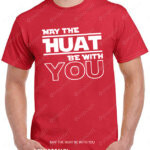 MAY THE HUAT BE WITH YOU Meme Parody Cotton Shirt (Copy)